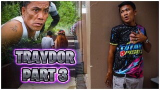 TRAYDOR (PART 3)