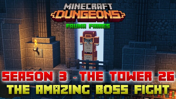 The Tower 26 Amazing Boss Fight, Minecraft Dungeons Fauna Faire