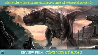 Review Phim ST I Động Nhầm Trứng Của Khủng Long Bạo Chúa Cả Thành Phố Las Vegas Bị Phá Hủy