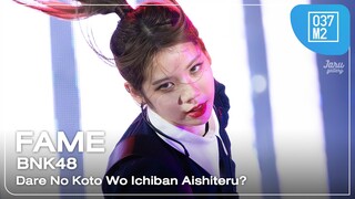 BNK48 Fame - Dare No Koto Wo Ichiban Aishiteru? @ BNK48 16th FIRST PERFORMANCE [4K 60p] 240222