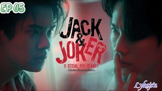 🇹🇭[BL]JACK & JOKER;U STEAL MY HEART EP 05(engsub)2024