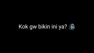 kok gw bikin ini ya?