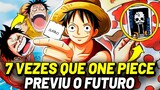 7 VEZES QUE ONE PIECE PREVIU O FUTURO! (Prenúncios de One Piece)