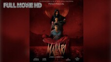 MALLARI HD 🎥HORROR FULL MOVIE TAGALOG🍿