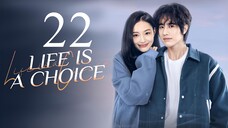 EP22 Life is a Choice (2025)