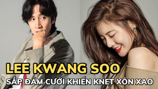 Lee Kwang Soo - Lee Sun Bin bị đào phốt “phản bội” 3 năm trước, sắp đám cưới khiến Knet xôn xao?