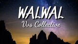 WalWal /Vus collective