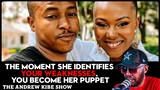 The Moment She identifies Your Weaknesses, You Become Her Puppet
