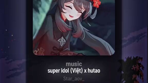 super idoi (việt) x hutao