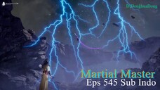 Martial Master Eps 545 Sub Indo