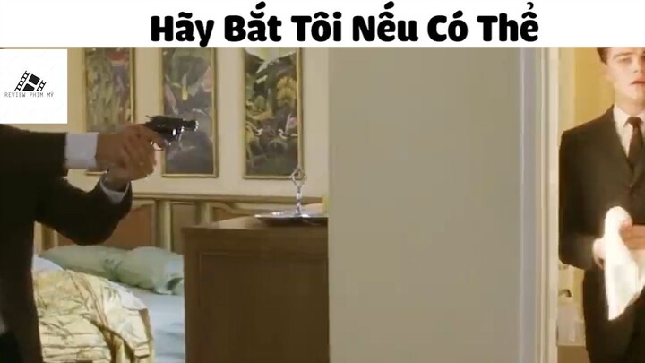 Hãy Bắt Tôi Nếu Có Thể #ReviewphimMy