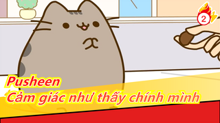 [Pusheen] Tôi cảm động khi xem những cảnh cuối! Cảm giác như thấy chính mình vậy_2