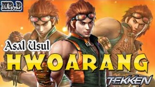 Asal Usul Hwoarang, Si Pemilik Kaki Badai | Karakter Serial Game Tekken | MANTAP JIWA!!!