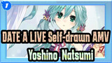 Natsumi's Kawaiku Naritai (Yoshino & Natsumi) | DATE A LIVE Self-drawn AMV_1