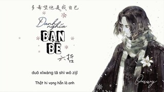 [Vietsub] Danh Nghĩa Bạn Bè - Lục Triết | 朋友名義 - 六哲