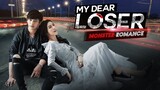 My Dear Loser Monster Romance Ep.1(SUB INDO)