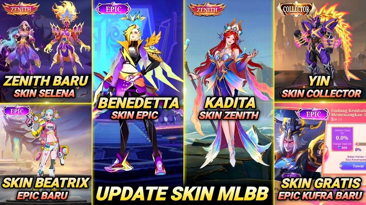 UPDATE !! KADITA ZENITH, SELENA ZENITH, YIN COLLECTOR, BENEDETTA EPIC, SKIN EPIC GRATIS DLL MLBB