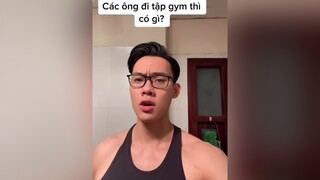 Mọi người đi tập gym thì có gì? 😂 gymervn gymer tiktokvietnam hàihướcvuinhộn ONhaChoiTet