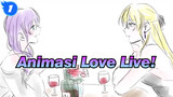 [Love Live Animasi] Andai Gadis-Gadis Ini Berkencan_E1