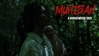 SEGERA TAYANG!! HOROR MOVIE INDONESIA 2023 “MUHIBAH”