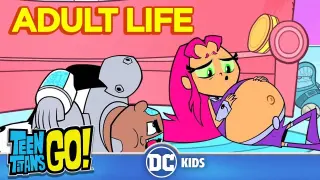 Teen Titans Go! | Adult Life | DC Kids