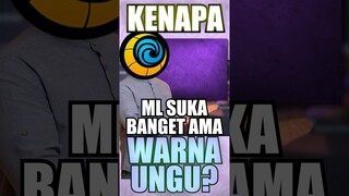 Kenapa ML suka banget ama warna Ungu?