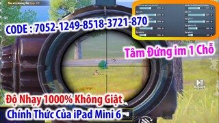 Show Full "Độ Nhạy Ghìm Tâm Không Giật" Chính Thức Của iPad Mini 6 | PUBG Mobile