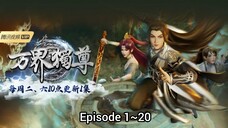 Lord of the Ancient God Grave Episode 1~20 Subtitle Indonesia (Wan Jie Du Zun)