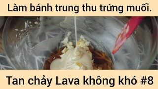 Làm bánh trung thu trứng muối tan chảy Lava không khó phần 8