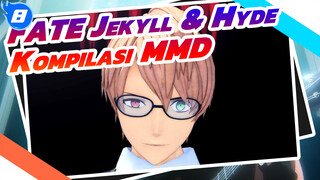 Kompilasi Henry Jekyll & Hyde | Fate / MMD_8