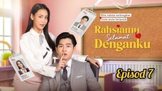 Rahsiamu Selamat Denganku Episod 7