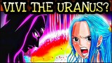 IM OR VIVI THE URANUS?! | One Piece Tagalog Analysis