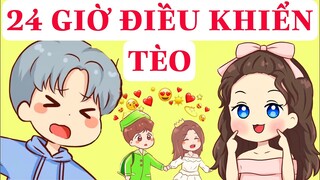 24 GIỜ ĐIỀU KHIỂN TÈO !! DZUI QUÁ BÀ CON ƠI