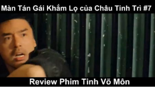 Màn Tán Gái Khắm Lọ của Châu Tinh Trì Phần 7