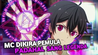 Rekomendasi Anime, Mc Dikira Pemula Padahal Sang Legenda