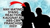A-LISTER KAPAMILYA STAR MAY MATINDING REACTION KAUGNAY NG ABS-CBN FRANCHISE 2022!