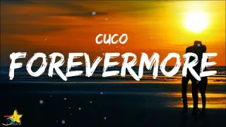 Cuco - Forevermore (Lyrics)