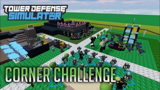 Corner Challenge | Tower Defense Simulator | ROBLOX