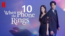 🇰🇷 Episode 10 | When The Phone Rings (2024)[English SUB]