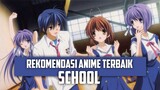 7 REKOMENDASI ANIME SCHOOL TERBAIK LENGKAP SEMUA GENRE, ADA HOROR HINGGA ROMANCE