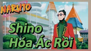 Shino Hóa Ác Rồi