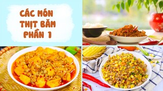 Gợi Ý Cách Chế Biến THỊT BĂM Thành Các Món Siêu Ngon - Phần 1