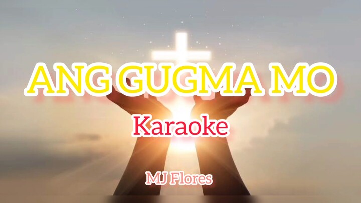 ANG GUGMA MO KARAOKE - MJ FLORES TV