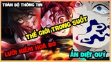 [Toàn Bộ Thông Tin] Ấn Diệt Quỷ, Lưỡi Kiếm Hoá Đỏ, Thế Giới Trong Suốt - Kimetsu No Yaiba