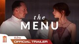 The Menu | เมนูสยอง - Official Trailer [ซับไทย]