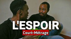 L'ESPOIR (COURT-MÉTRAGE) - Hugues Cher