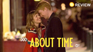 Doo Arai D! รีวิว About time (2013)