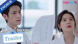 EP24-26 Trailer: Gu Yunzheng helps Su Wei'an clear her name | Love is Panacea | YOUKU