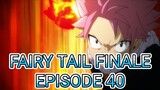 Fairy Tail Finale Episode 40
