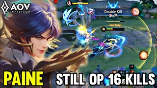 AOV : PAINE GAMEPLAY | STILL OP 16 KILLS - ARENA OF VALOR LIÊNQUÂNMOBILE ROV COT